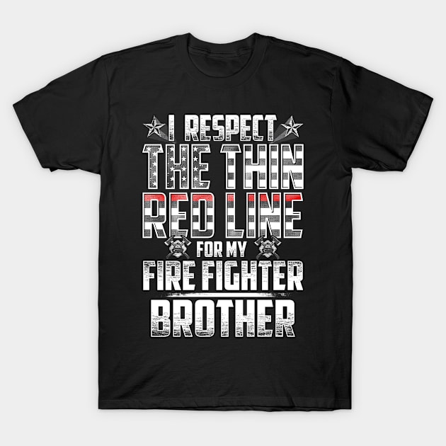 Fire Fighter Brother Thin Red Line T-Shirt by wheedesign